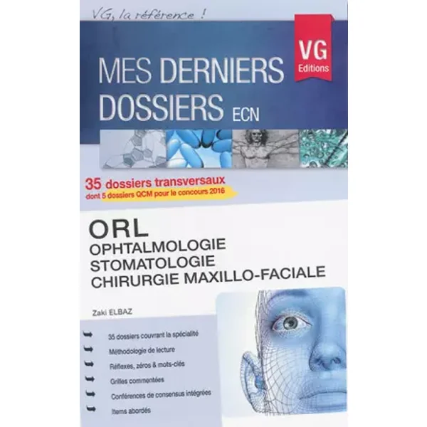 ORL, ophtalmologie, stomatologie, chirurgie maxillo-faciale : 35 dossiers transversaux - Zaki Elbaz