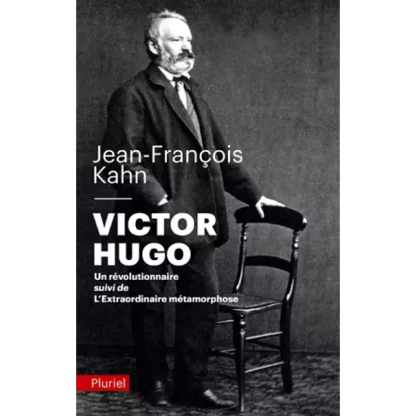 Victor Hugo, Un RéVolutionnaire - Jean-FrançOis Kahn-image