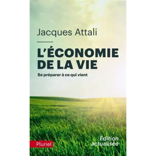 L'éConomie De La Vie: Se PréParer à Ce Qui Vient - Jacques Attali-image
