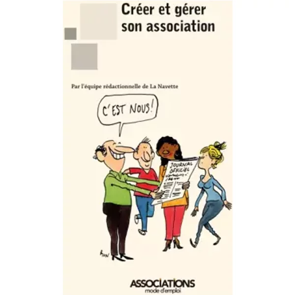 Créer et gérer son association - l'équipe rédactionnelle de La Navette