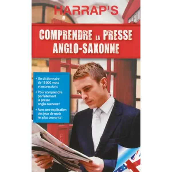 Comprendre la presse anglo-saxonne - Collectif