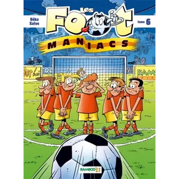 Les Footmaniacs - tome 06 - Top humour 2020