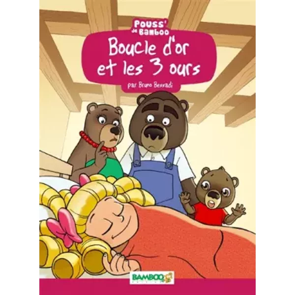 Boucle d'or et les 3 ours - Bruno Bessadi, Hélène Beney-Paris