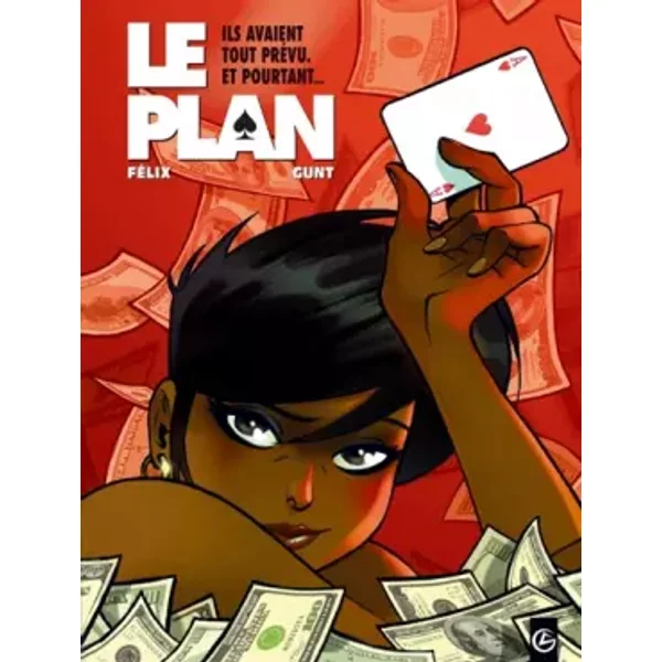 Le Plan - histoire complète - Jérôme FELIX, Gunt