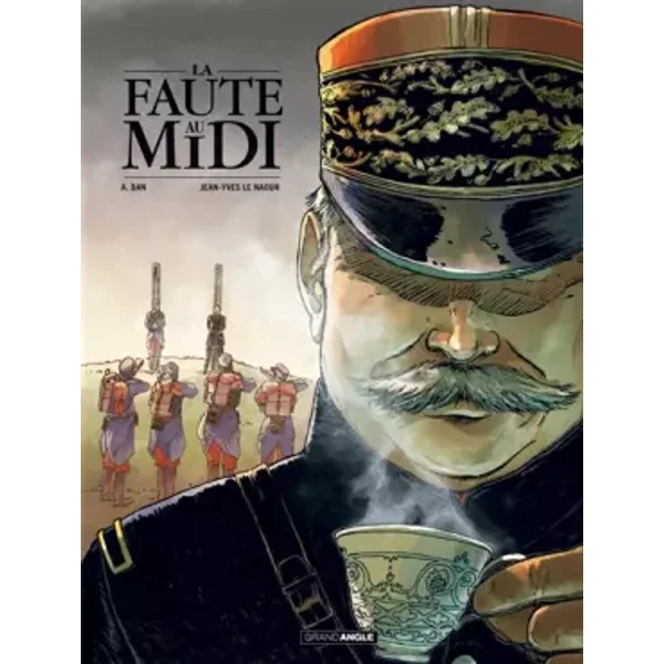 Faute au midi (La) - histoire complète - DAN+LE NAOUR