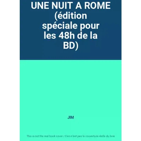 UNE NUIT A ROME (édition spéciale pour les 48h de la BD) - JIM