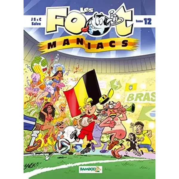 Les Footmaniacs - tome 12 - version Belge - SAIVE+SULPICE+CAZENOVE