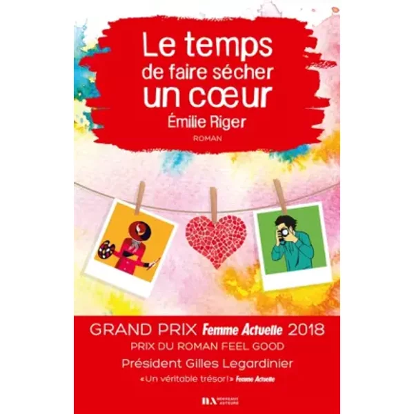 Le Temps De Faire SéCher Un Coeur - Prix Feel Good - Prix Femme Actuelle 2018 - Emilie Riger-image
