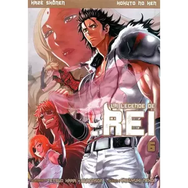 Hokuto no Ken - La légende de Rei Vol.6 - NEKOI Yasuyuki