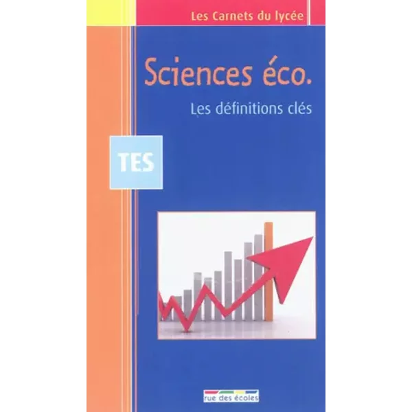 Carnet Sciences éCo. Terminale Es : Les DéFinitions CléS - Rue Des éColes-image