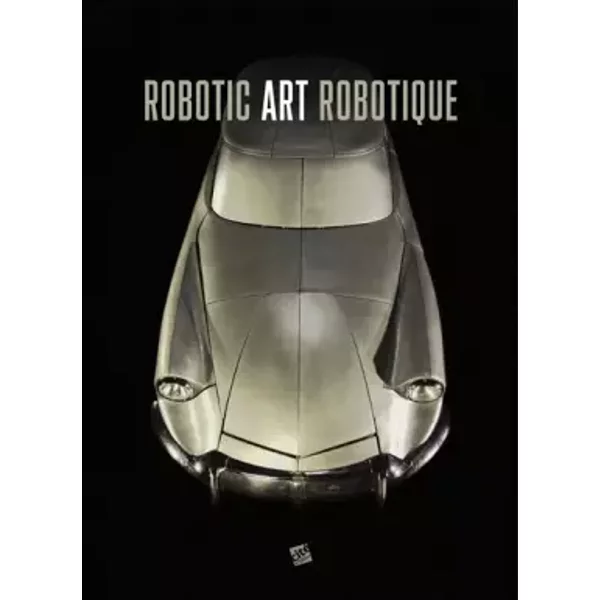 Robotic art robotique - Richard Castelli, Gottfried Hattinger