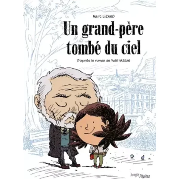Un grand-père tombé du ciel - Marc Lizano, Yaël Hassan