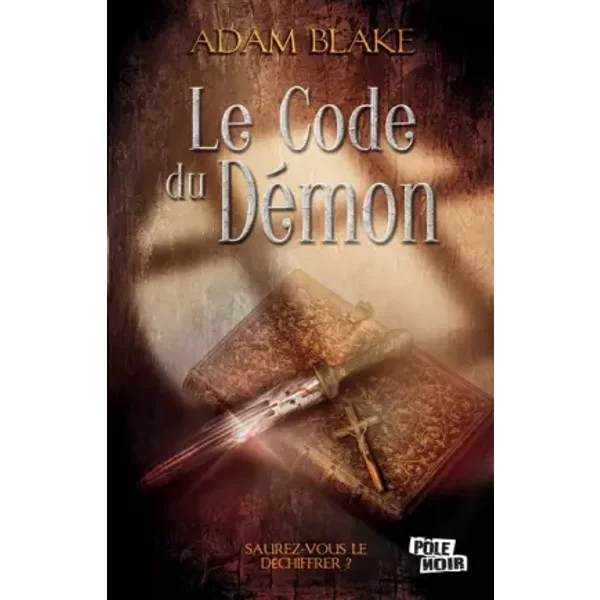 LE CODE DU DEMON - Adam Blake, Véronique Gourdon