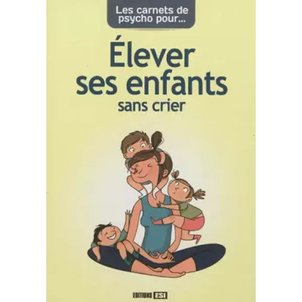 Carnets De Psycho Pour Elever Ses Enfant Sans Crier (Les) - Anne Guibert-image