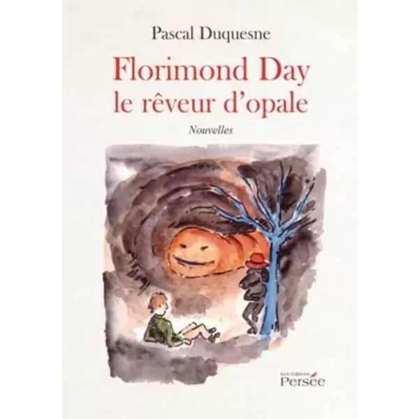 Florimond Day le rêveur d'opale - Pascal Duquesne