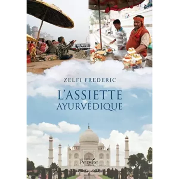 L'assiette ayurvédique - Frédéric Zelfi
