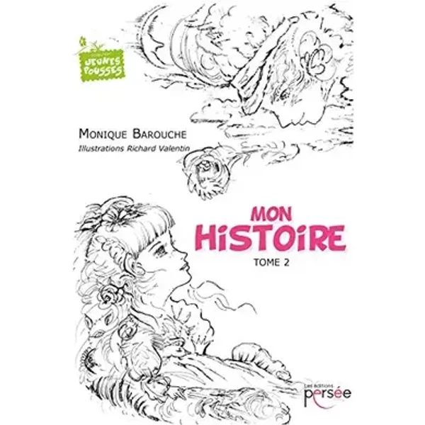 Mon histoire Tome 2 - Monique Barouche