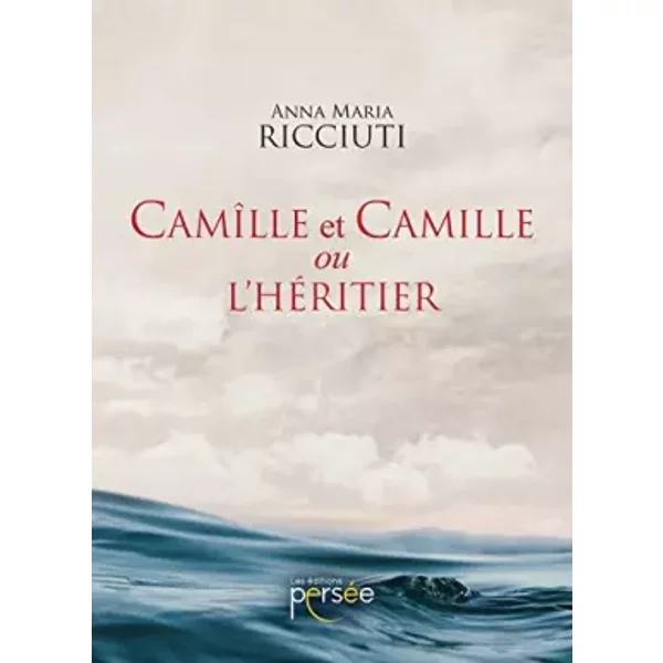 Camille Et Camille Ou L'heritier - Anna Maria Ricciuti-image