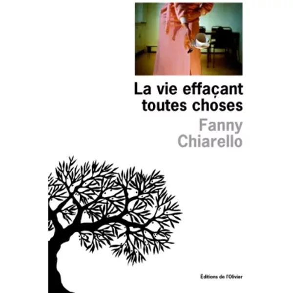 La Vie EffaçAnt Toutes Choses - Fanny Chiarello-image
