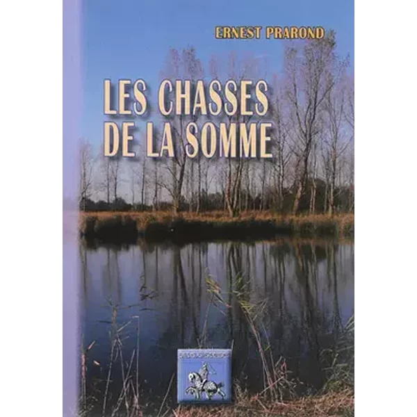 Les chasses de la Somme - Ernest Prarond