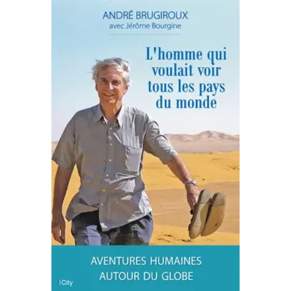 L'homme Qui Voulait Voir Tous Les Pays Du Monde - André Brugiroux-image