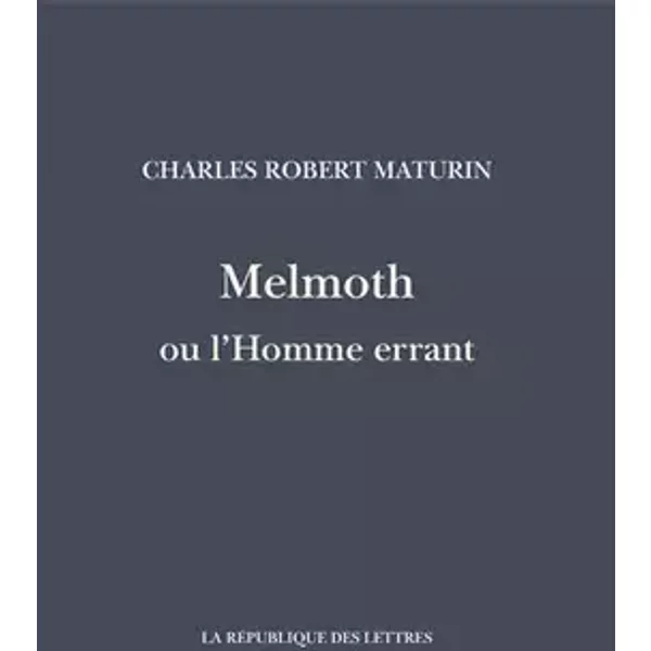Melmoth ou l'Homme errant - Charles Robert Maturin