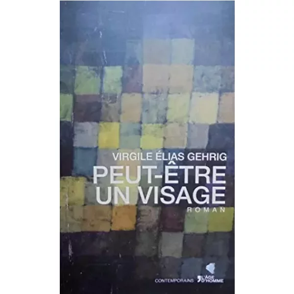 Peut-être un visage - Virgile élias gehrig
