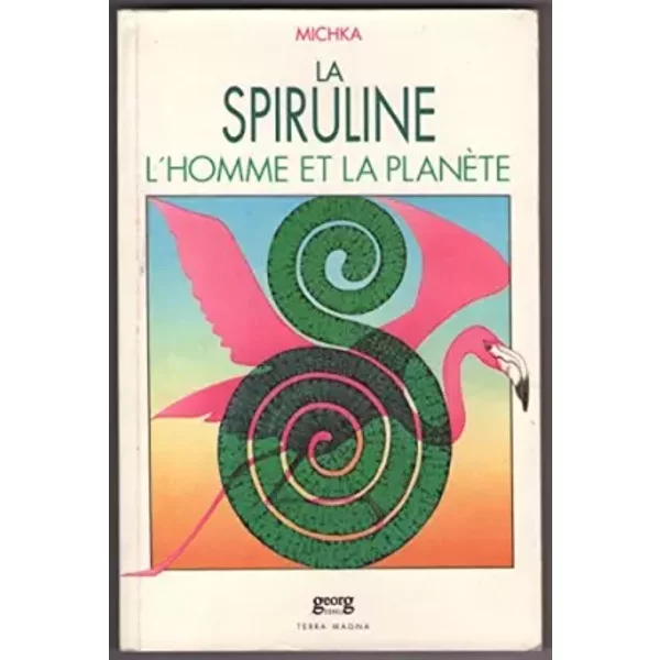 La Spiruline, L'homme Et La PlanèTe - Michka-image
