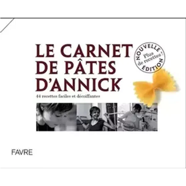 Carnet de pâtes d'Annick - Annick Jeanmairet