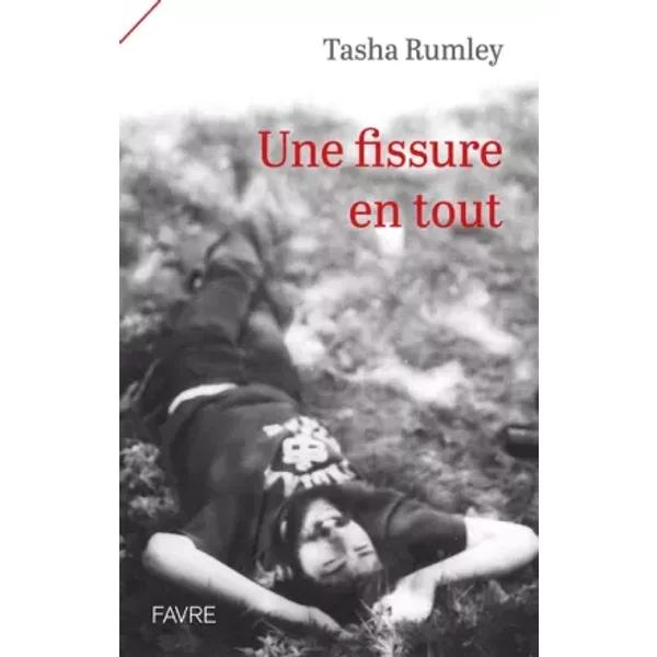Une fissure en tout - Tasha Rumley