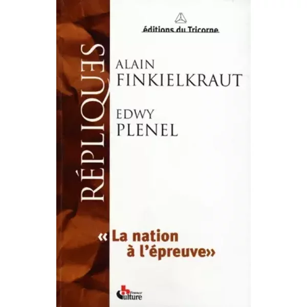 La Nation à L'éPreuve - Alain Finkielkraut, Edwy Plenel-image