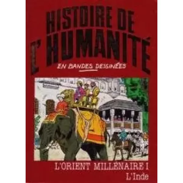 L'orient MilléNaire 1 (Histoire De L'humanité En Bandes DessinéEs) N°47 - Collectif-image