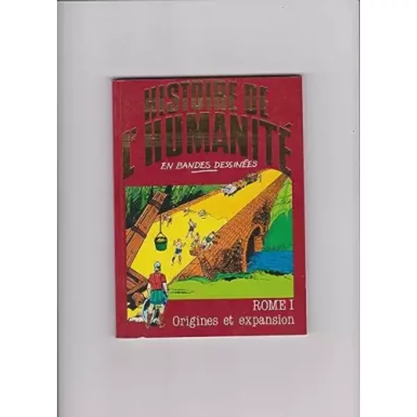 L'histoire De L'humanité En Bandes DessinéEs N° 13 : Rome I Origines Et Expansion - Collectif-image