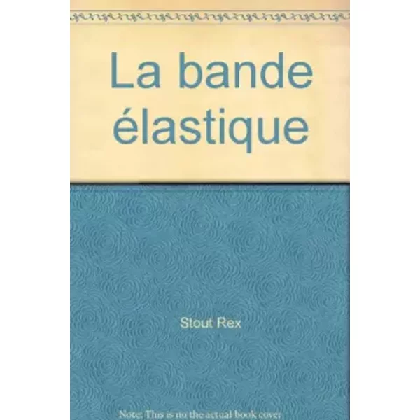 La Bande éLastique (Les Classiques Du Crime) - Rex Stout-image