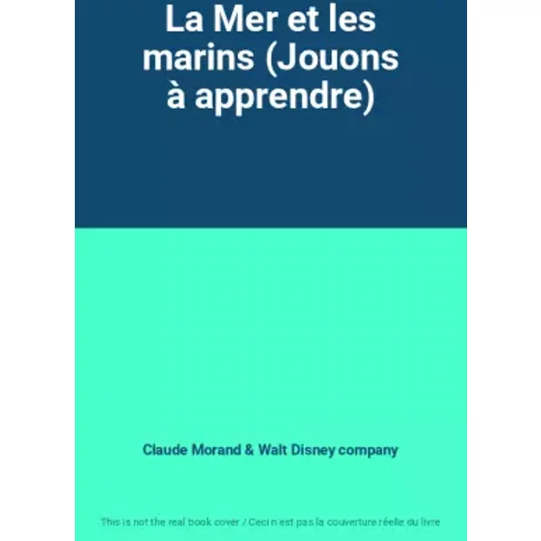 La Mer Et Les Marins (Jouons à Apprendre) - Claude Morand, Walt Disney Company-image