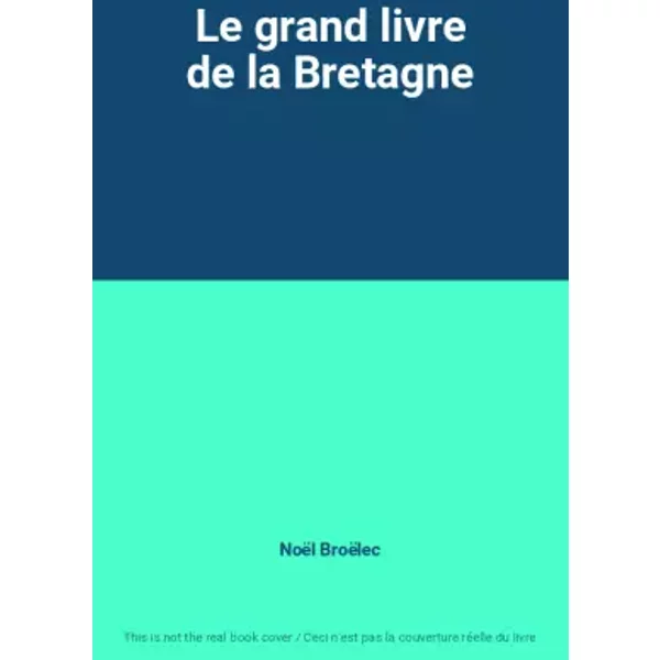 Le Grand Livre De La Bretagne - NoëL BroëLec-image