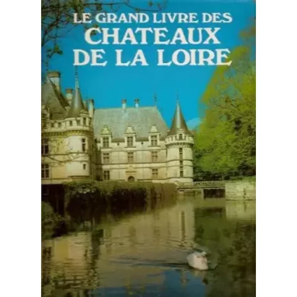 Le Grand Livre Des Chateaux De France - NoëL Graveline-image
