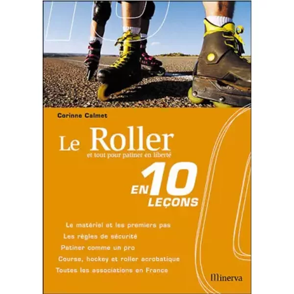 Le Roller Et Tout Pour Patiner En Liberté En 10 LeçOns - Corinne Calmet-image