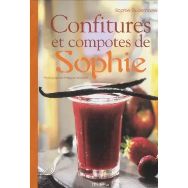 Les Confitures Et Les Compotes De Sophie - Sophie Dudemaine, Philippe Exbrayat-image