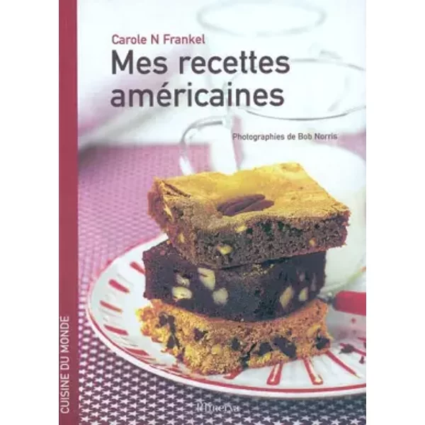 Mes recettes américaines - Carole-N Frankel, Bob Norris