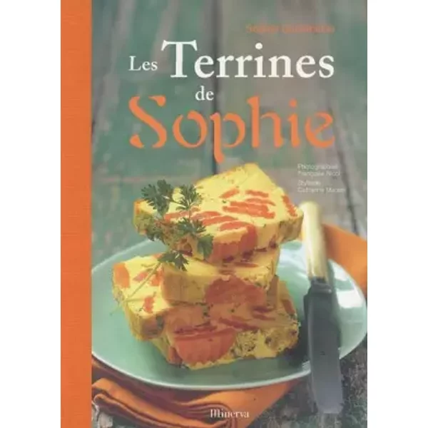 Les Terrines De Sophie - Sophie Dudemaine, Bernard VaxéLaire, Catherine Madani Et FrançOise Nicol-image
