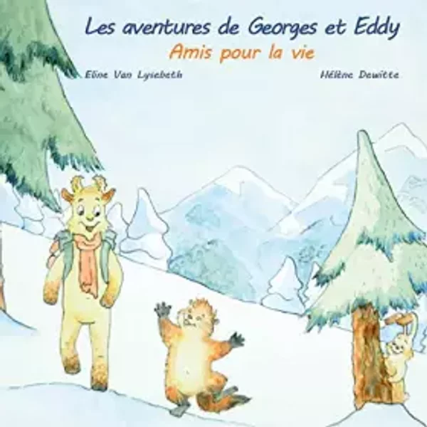 Les Aventures De Georges Et Eddy: Amis Pour La Vie - Lysebeth Eline Van-image