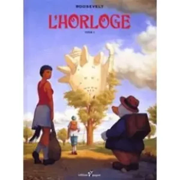 L'horloge. Tome 1 - Roosevelt