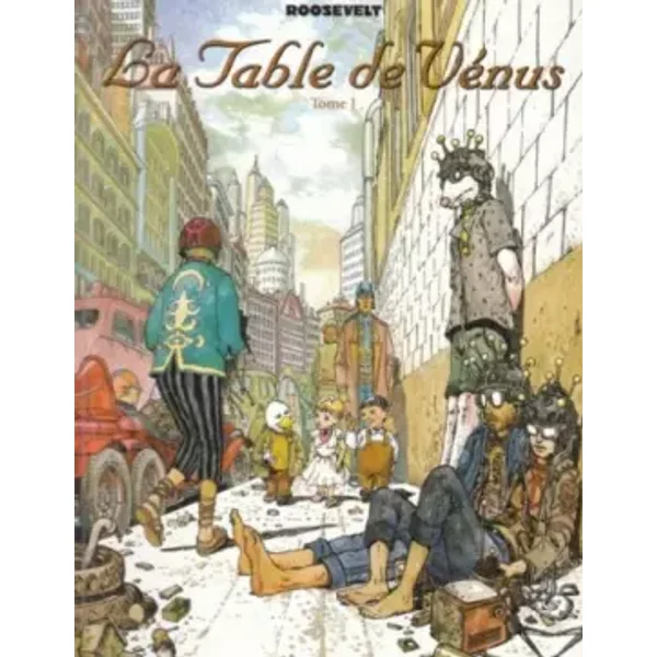 La Table de Vénus, tome 1 - José Roosevelt