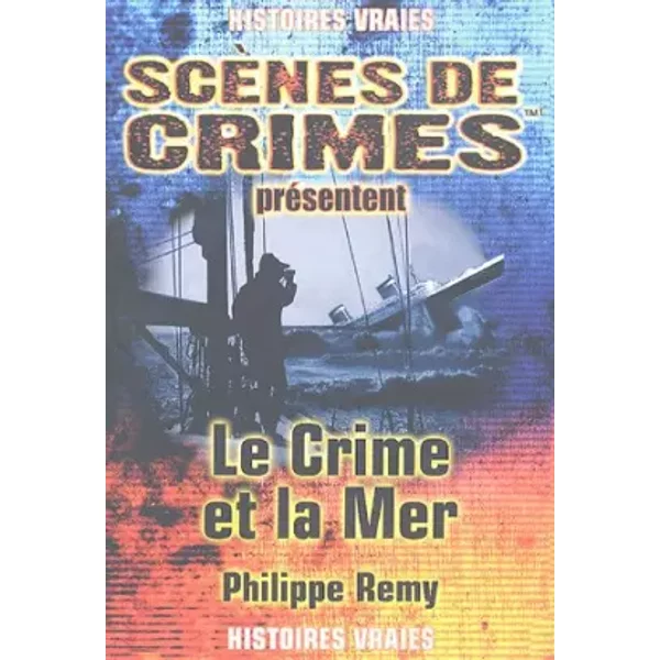 Le Crime Et La Mer : A Travers Le Temps - Philippe Remy-image