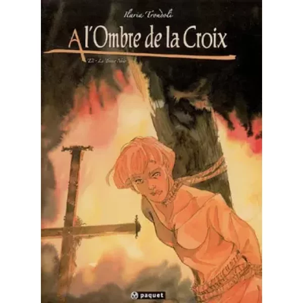A l'ombre de la Croix, Tome 2 : Le trésor noir - Ilaria Trondoli