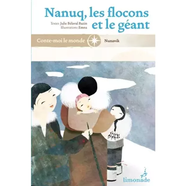 Nanuq, les flocons et le géant - Julie Bélaval-Bazin