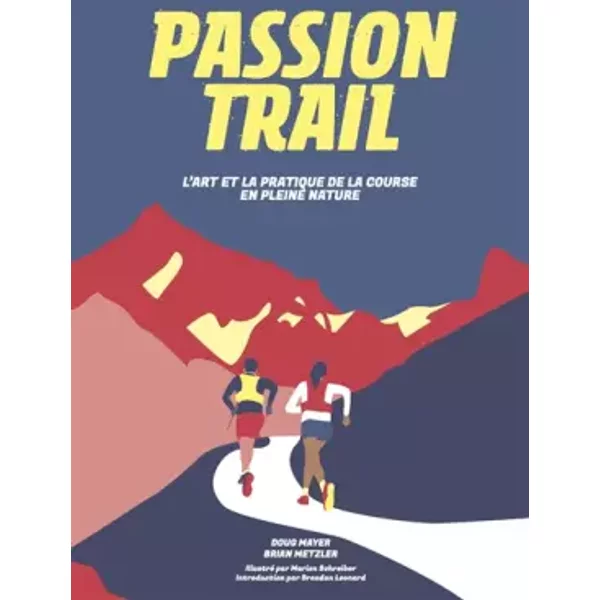 Passion Trail : L'art Et La Pratique De La Course En Pleine Nature - Doug Mayer-image