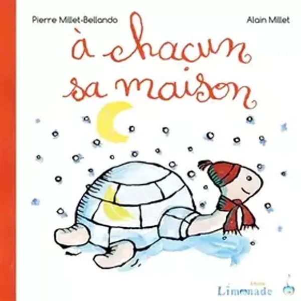 A chacun sa maison - Pierre Millet-Bellando, Alain Millet