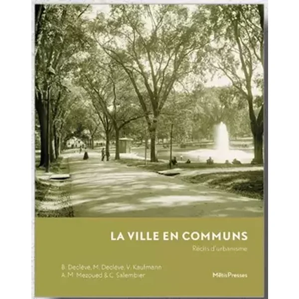La ville en communs: Récits d'urbanisme